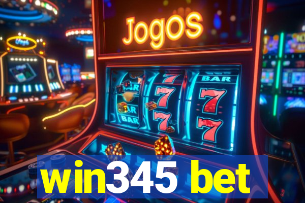 win345 bet